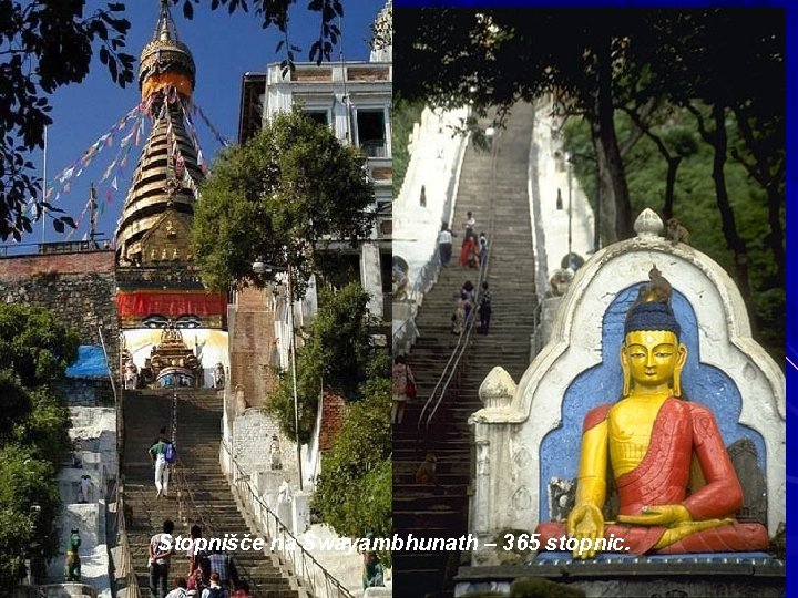 Stopnišče na Swayambhunath – 365 stopnic. 