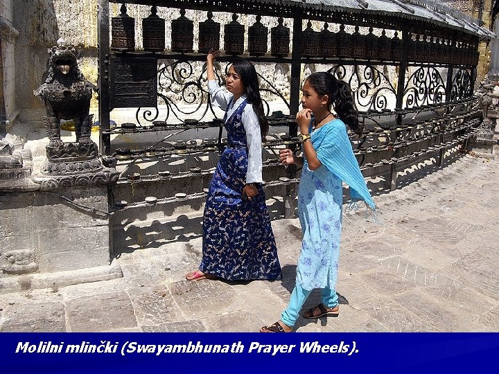 Molilni mlinčki (Swayambhunath Prayer Wheels). 
