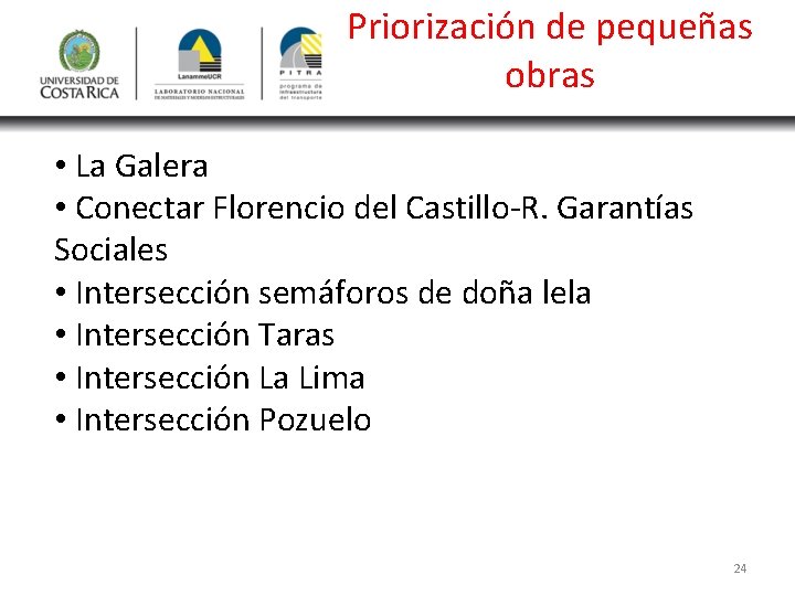 Priorización de pequeñas obras • La Galera • Conectar Florencio del Castillo-R. Garantías Sociales