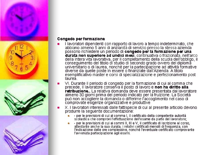 Congedo per formazione n I lavoratori dipendenti con rapporto di lavoro a tempo indeterminato, Congedo per formazione n I lavoratori dipendenti con rapporto di lavoro a tempo indeterminato,