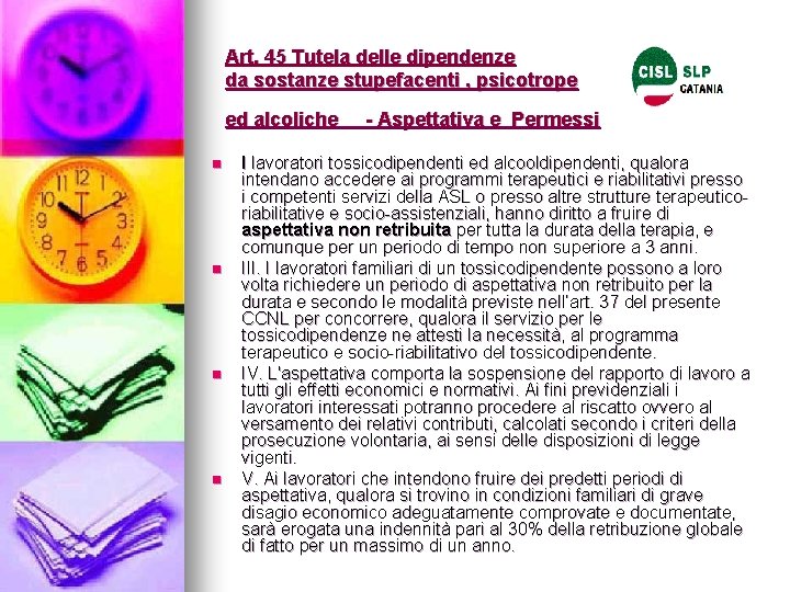 Art. 45 Tutela delle dipendenze da sostanze stupefacenti , psicotrope ed alcoliche n n Art. 45 Tutela delle dipendenze da sostanze stupefacenti , psicotrope ed alcoliche n n