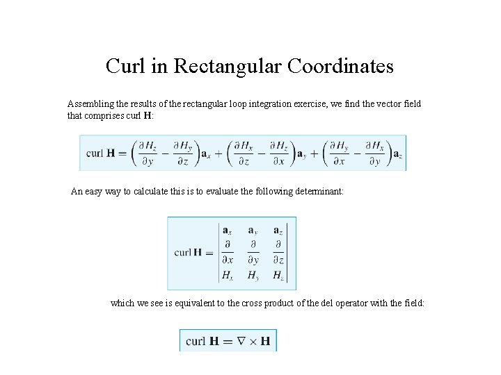 Curl in Rectangular Coordinates Assembling the results of the rectangular loop integration exercise, we
