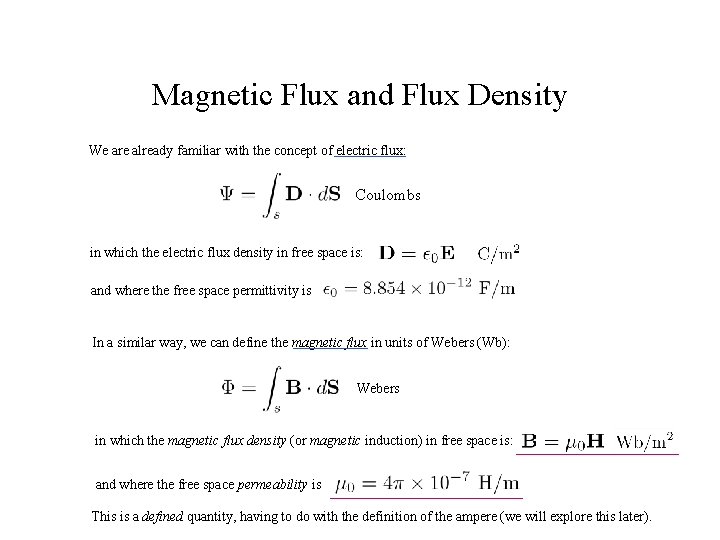 Magnetic Flux and Flux Density We are already familiar with the concept of electric