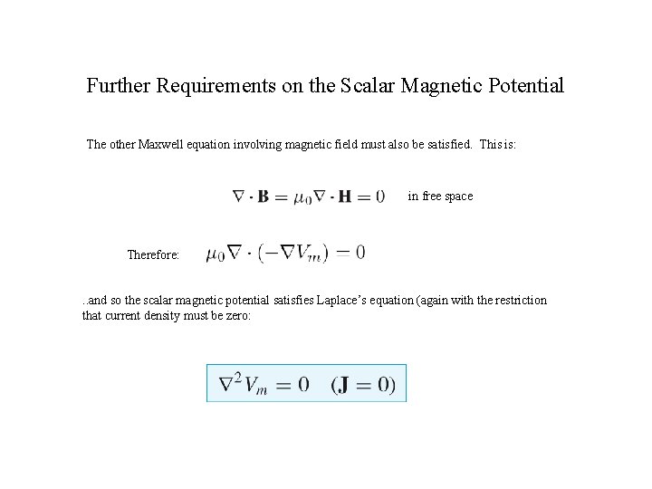 Further Requirements on the Scalar Magnetic Potential The other Maxwell equation involving magnetic field