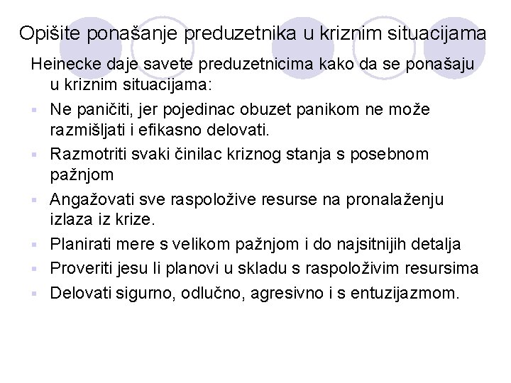 Opišite ponašanje preduzetnika u kriznim situacijama Heinecke daje savete preduzetnicima kako da se ponašaju