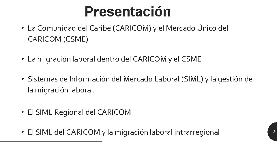 Presentación • La Comunidad del Caribe (CARICOM) y el Mercado Único del CARICOM (CSME)