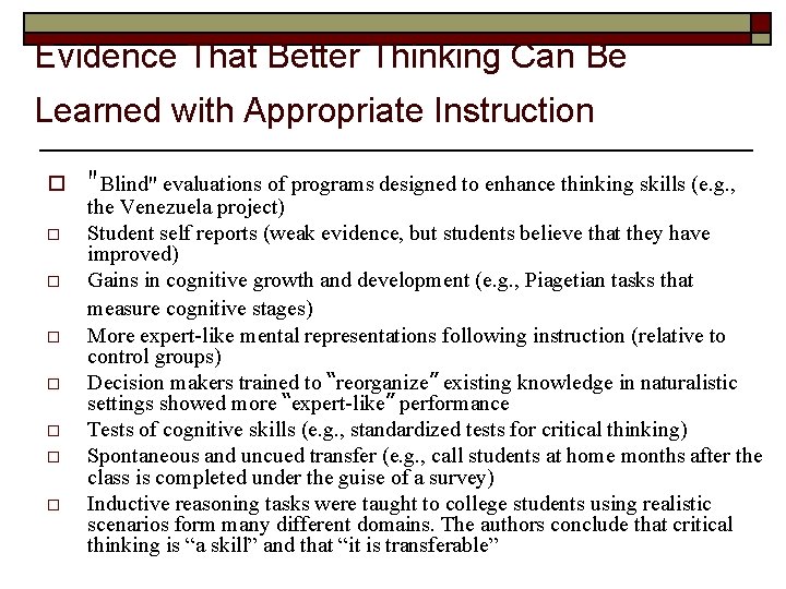 Evidence That Better Thinking Can Be Learned with Appropriate Instruction o o o o