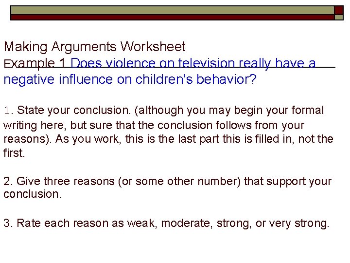 Making Arguments Worksheet Example 1 Does violence on television really have a negative influence