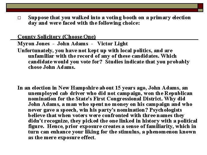 o Suppose that you walked into a voting booth on a primary election day