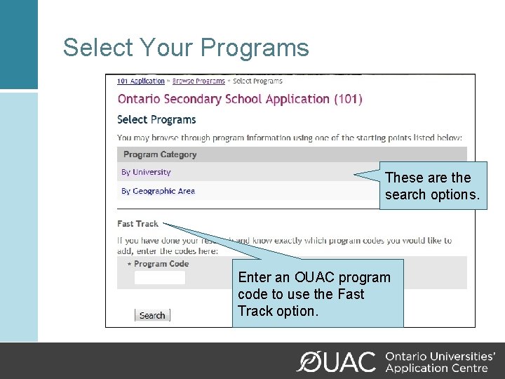 Select Your Programs These are the search options. Enter an OUAC program code to