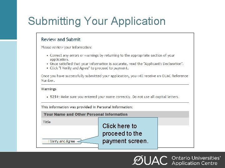 Submitting Your Application Click here to proceed to the payment screen. 