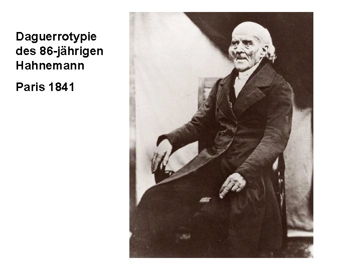 Daguerrotypie des 86 -jährigen Hahnemann Paris 1841 