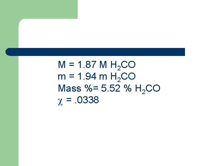 M = 1. 87 M H 2 CO m = 1. 94 m H