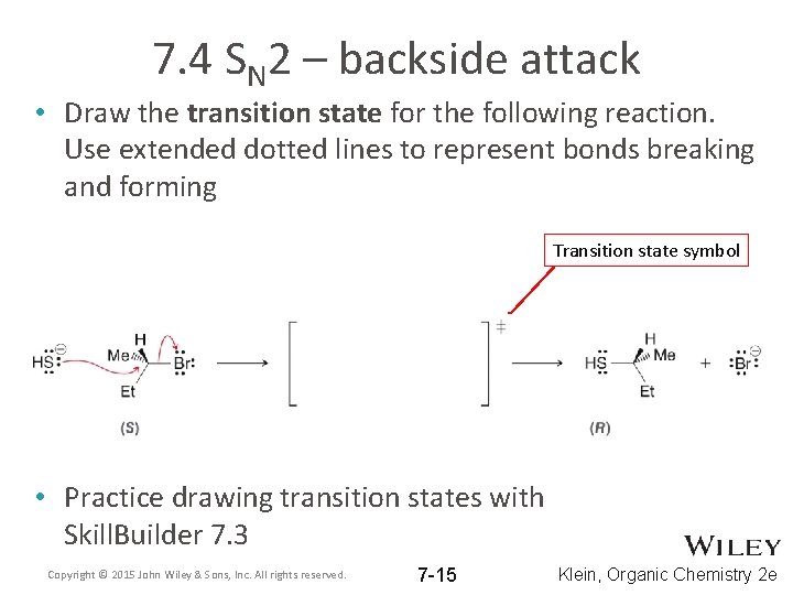 7. 4 SN 2 – backside attack • Draw the transition state for the 7. 4 SN 2 – backside attack • Draw the transition state for the