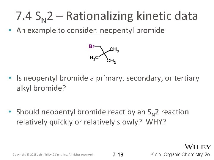 7. 4 SN 2 – Rationalizing kinetic data • An example to consider: neopentyl 7. 4 SN 2 – Rationalizing kinetic data • An example to consider: neopentyl