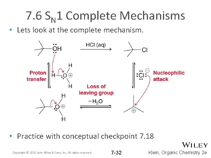 7. 6 SN 1 Complete Mechanisms • Lets look at the complete mechanism. • 7. 6 SN 1 Complete Mechanisms • Lets look at the complete mechanism. •