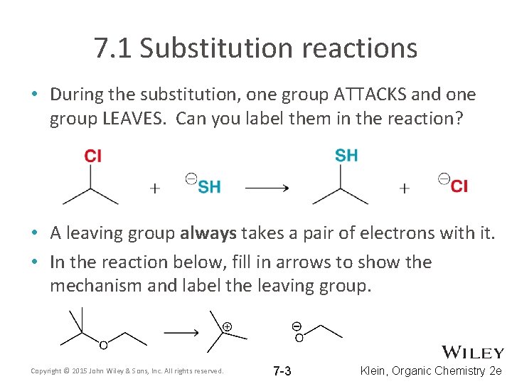7. 1 Substitution reactions • During the substitution, one group ATTACKS and one group 7. 1 Substitution reactions • During the substitution, one group ATTACKS and one group