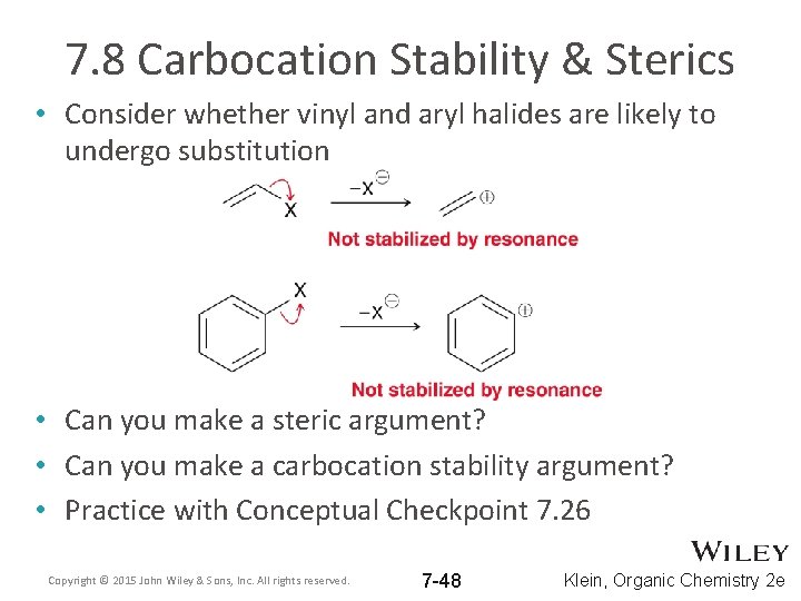 7. 8 Carbocation Stability & Sterics • Consider whether vinyl and aryl halides are 7. 8 Carbocation Stability & Sterics • Consider whether vinyl and aryl halides are