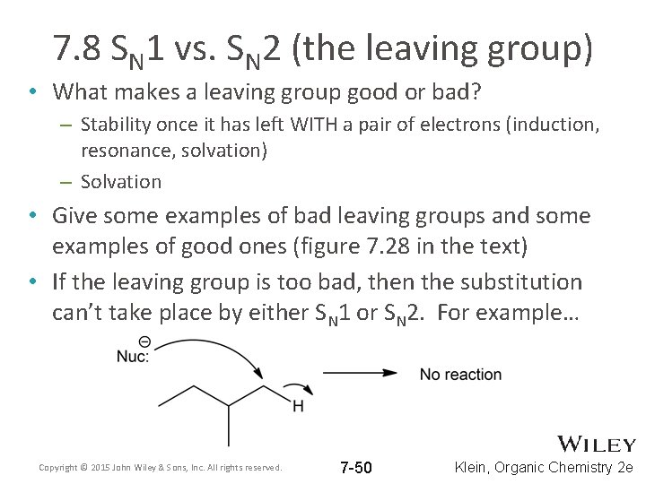 7. 8 SN 1 vs. SN 2 (the leaving group) • What makes a 7. 8 SN 1 vs. SN 2 (the leaving group) • What makes a
