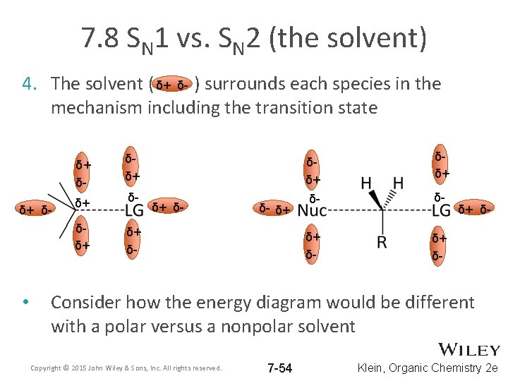 7. 8 SN 1 vs. SN 2 (the solvent) 4. The solvent ( δ+ 7. 8 SN 1 vs. SN 2 (the solvent) 4. The solvent ( δ+