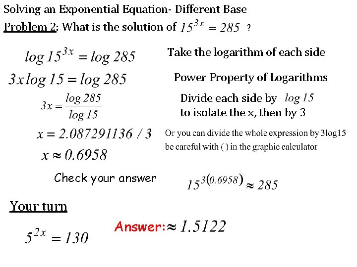 Solving an Exponential Equation- Different Base Problem 2: What is the solution of ?