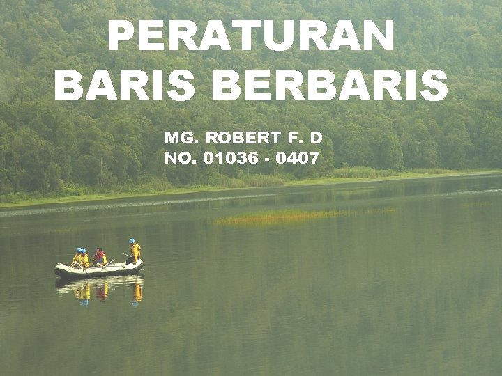 PERATURAN BARIS BERBARIS MG. ROBERT F. D NO. 01036 - 0407 