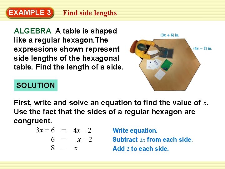 EXAMPLE 3 Find side lengths ALGEBRA A table is shaped like a regular hexagon.