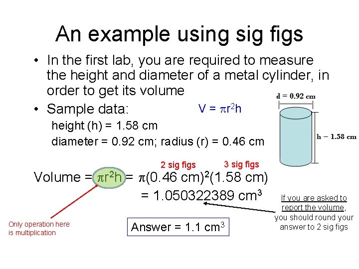 An example using sig figs • In the first lab, you are required to