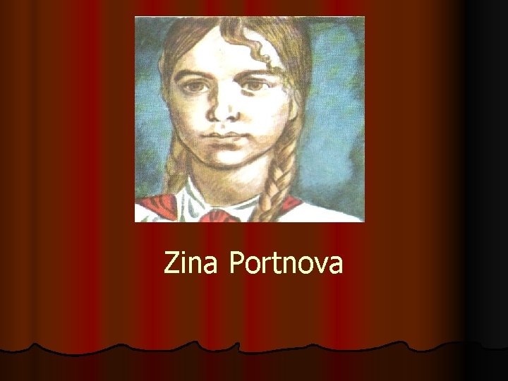 Zina Portnova 