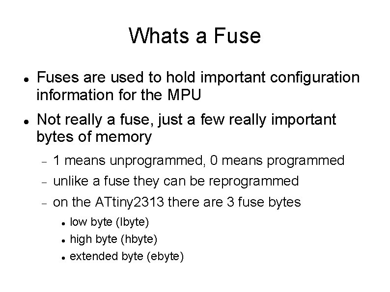 Whats a Fuses are used to hold important configuration information for the MPU Not