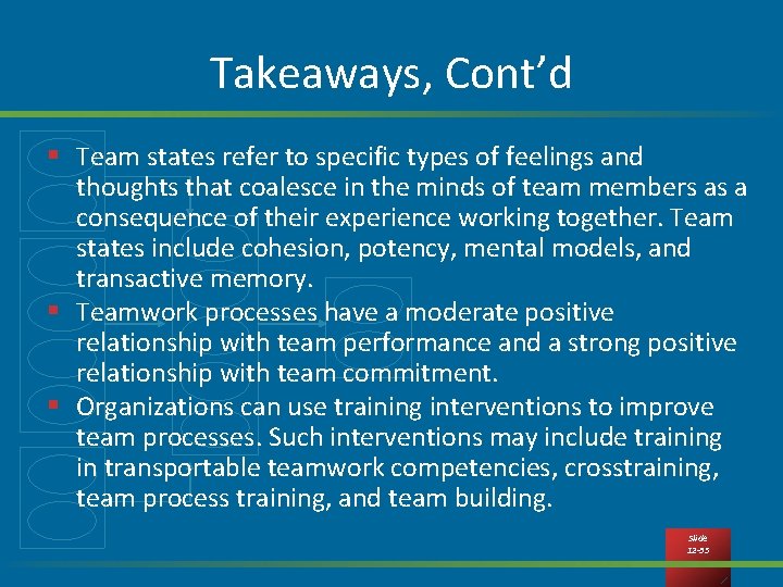 Takeaways, Cont’d § Team states refer to specific types of feelings and thoughts that