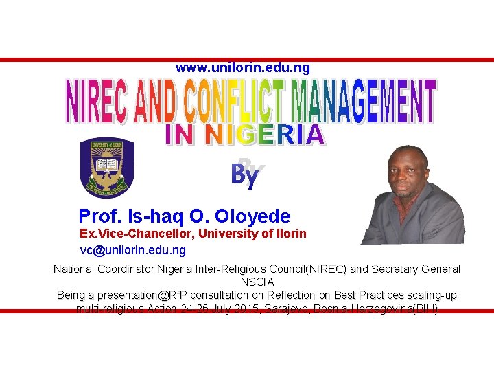 www. unilorin. edu. ng By Prof. Is-haq O. Oloyede Ex. Vice-Chancellor, University of Ilorin