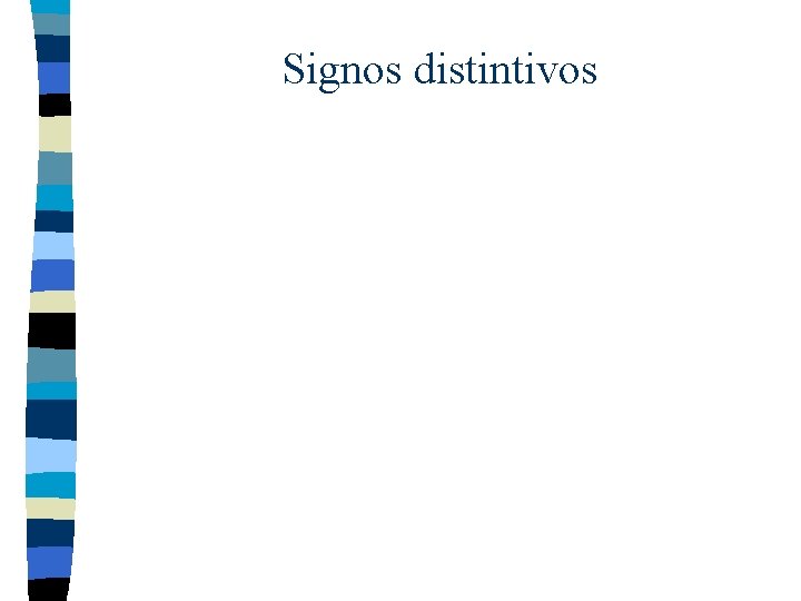 Signos distintivos Signos distintivos