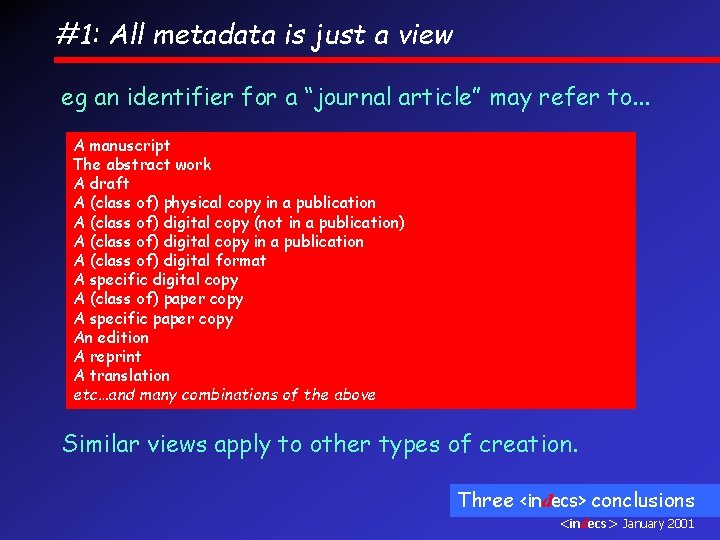 #1: All metadata is just a view eg an identifier for a “journal article”