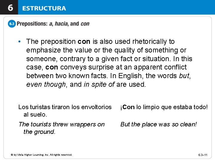  • The preposition con is also used rhetorically to emphasize the value or