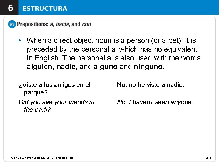  • When a direct object noun is a person (or a pet), it