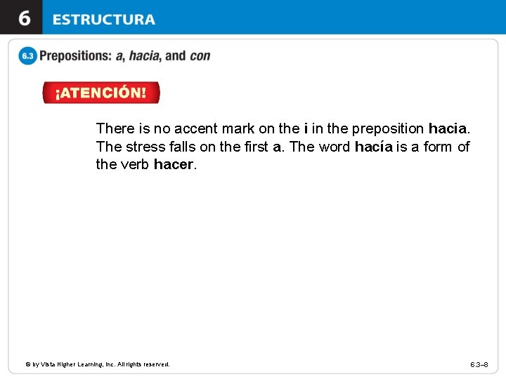 There is no accent mark on the i in the preposition hacia. The stress