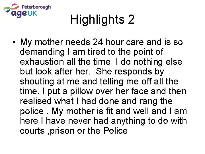 Highlights 2 • My mother needs 24 hour care and is so demanding I Highlights 2 • My mother needs 24 hour care and is so demanding I