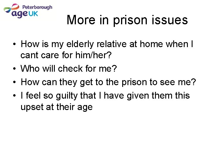More in prison issues • How is my elderly relative at home when I More in prison issues • How is my elderly relative at home when I