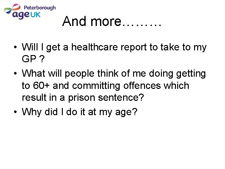 And more……… • Will I get a healthcare report to take to my GP And more……… • Will I get a healthcare report to take to my GP