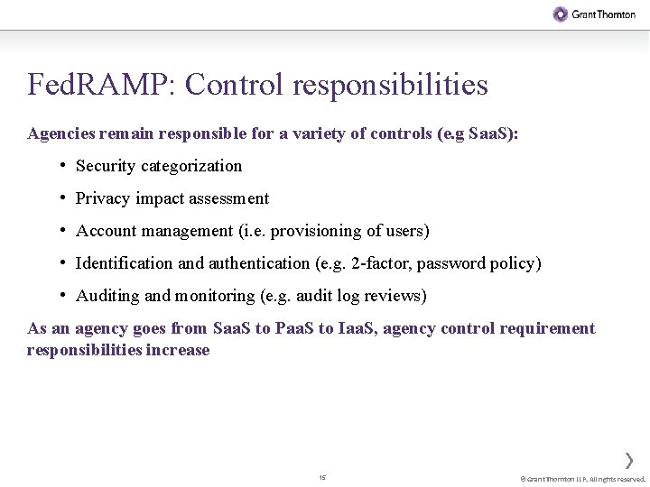 Fed. RAMP: Control responsibilities Agencies remain responsible for a variety of controls (e. g