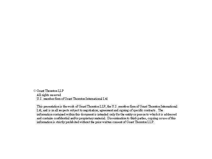 © Grant Thornton LLP All rights reserved U. S. member firm of Grant Thornton