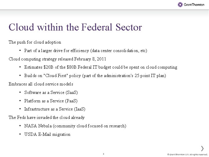 Cloud within the Federal Sector The push for cloud adoption • Part of a