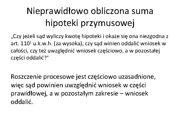 Nieprawidłowo obliczona suma hipoteki przymusowej „Czy jeżeli sąd wyliczy kwotę hipoteki i okaże się
