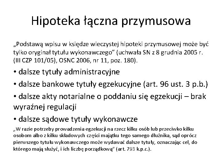 Hipoteka łączna przymusowa „Podstawą wpisu w księdze wieczystej hipoteki przymusowej może być tylko oryginał