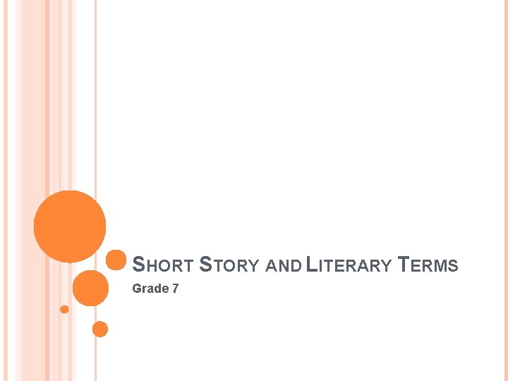 SHORT STORY AND LITERARY TERMS Grade 7 