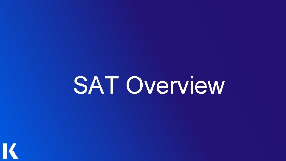SAT Overview 