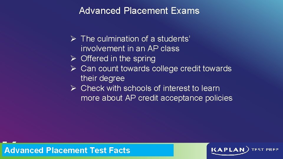Advanced Placement Exams Ø The culmination of a students’ involvement in an AP class