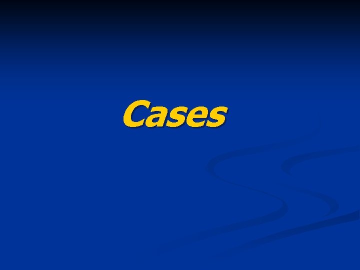 Cases 
