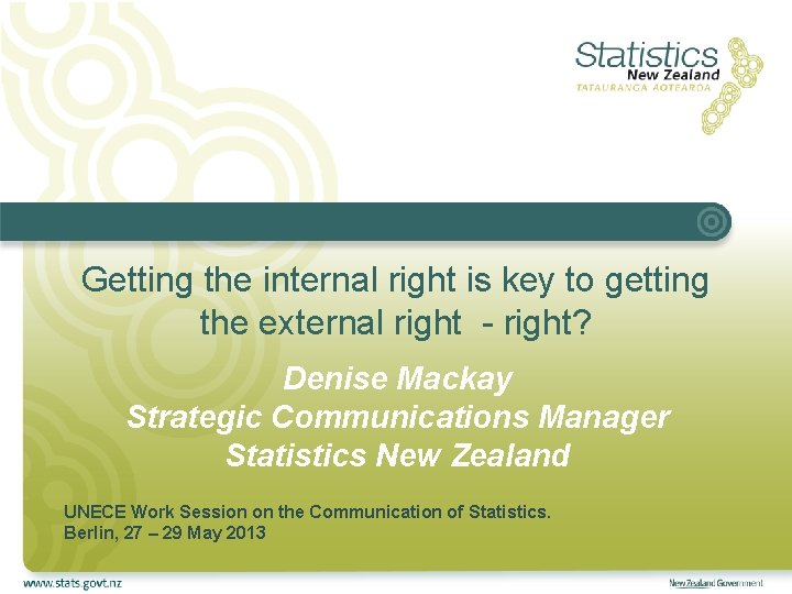 Getting the internal right is key to getting the external right - right? Denise